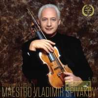 Maestro Vladimir Spivakov – Tchaikovsky’  Sibelius, Shchedrin,  Mozart , Locatelli, Paganini